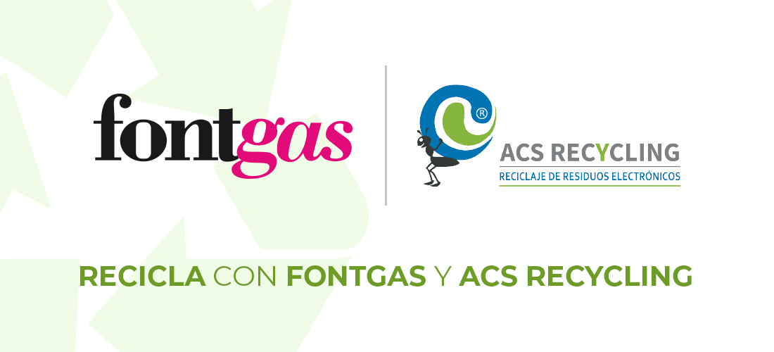 Recicla con Fontgas y ACS Recycling